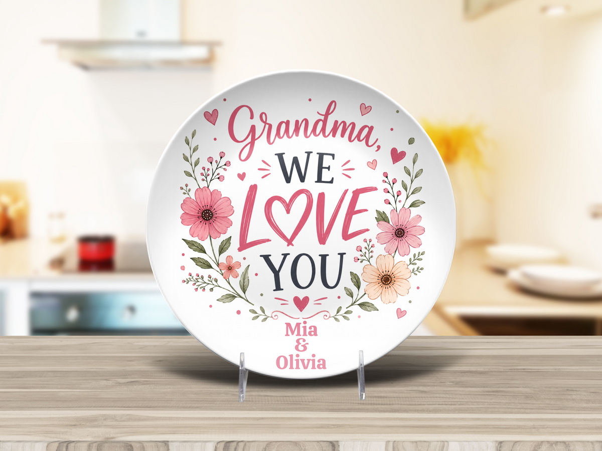 Personalized Grandma We Love You Plate, Floral Grandmother Gift, Custom Family Keepsake, Mother’s Day or Birthday Gift for Grandma
