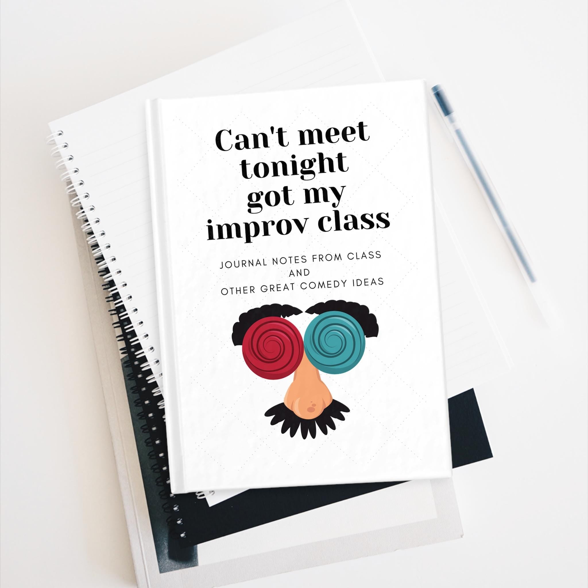 Improv Class Journal: "Can't Meet Tonight" Lined Notebook