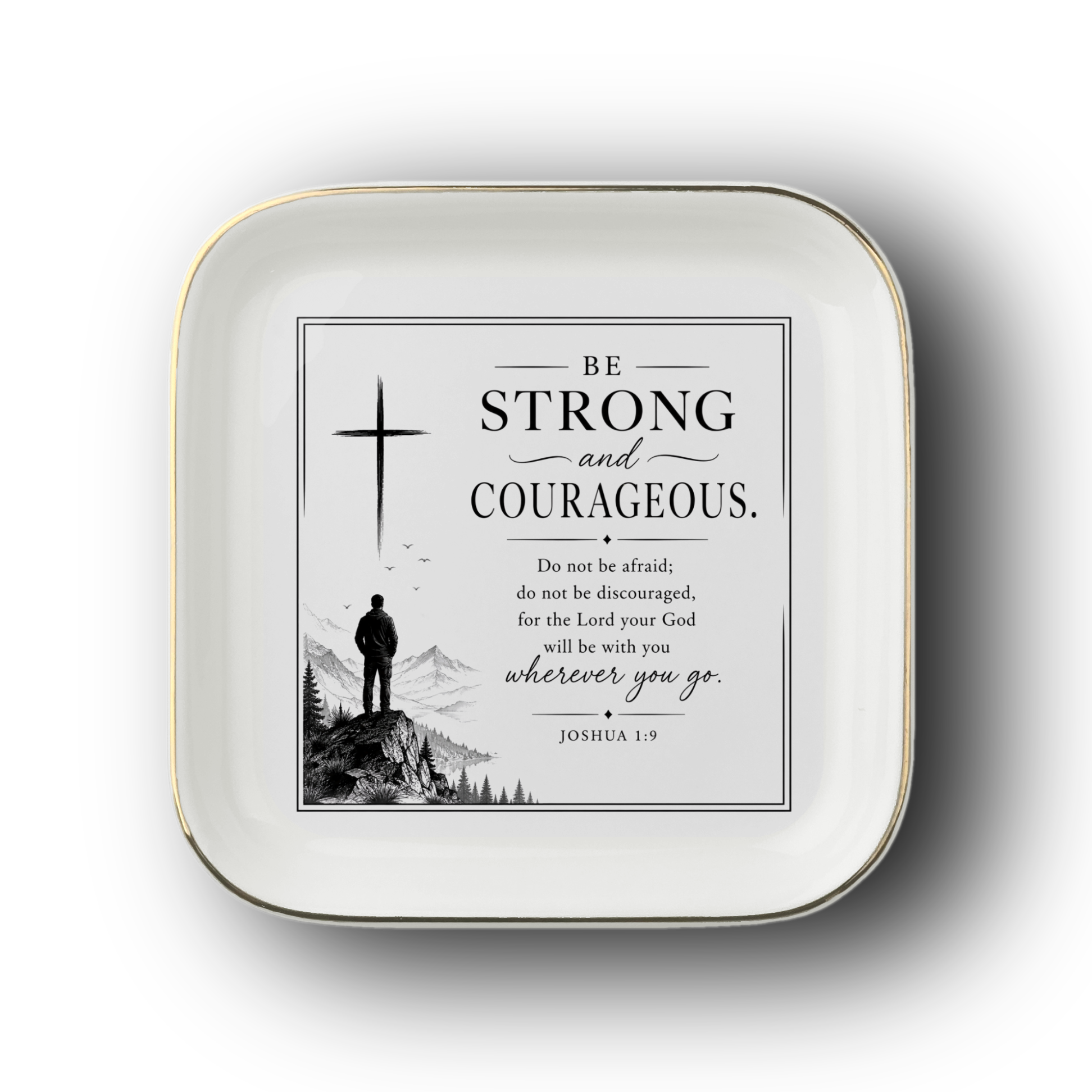 Joshua 1:9 Jewelry Dish, Be Strong and Courageous Christian Gift, Bible Verse Ring Dish, Faith Encouragement Decor, Gold Trim Tray