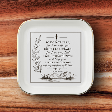 Isaiah 41:10 Jewelry Dish, Christian Scripture Gift, Faith Decor, Gold Trim Ceramic Ring Tray, Encouragement Gift for Her or Friend