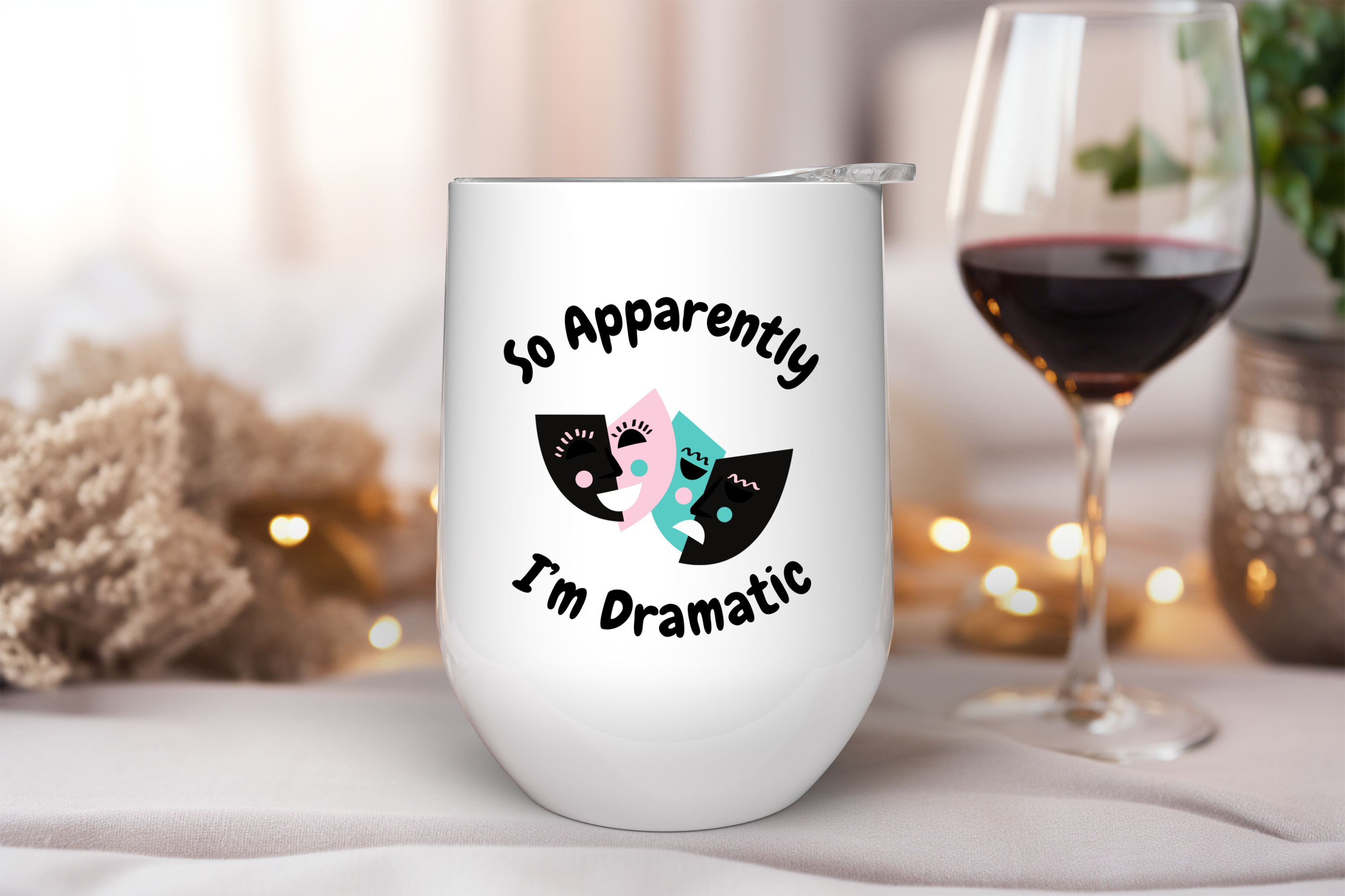 So Apparently I’m Dramatic Wine Tumbler – 12oz  Stainless Steel Cup, Funny Gift for Theater Lovers, Actors & Stage Crew