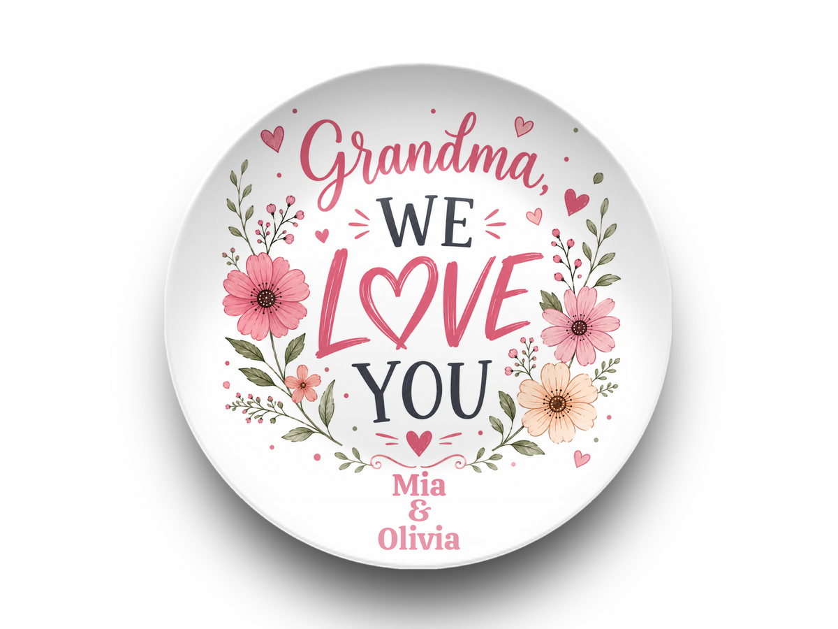 Personalized Grandma We Love You Plate, Floral Grandmother Gift, Custom Family Keepsake, Mother’s Day or Birthday Gift for Grandma