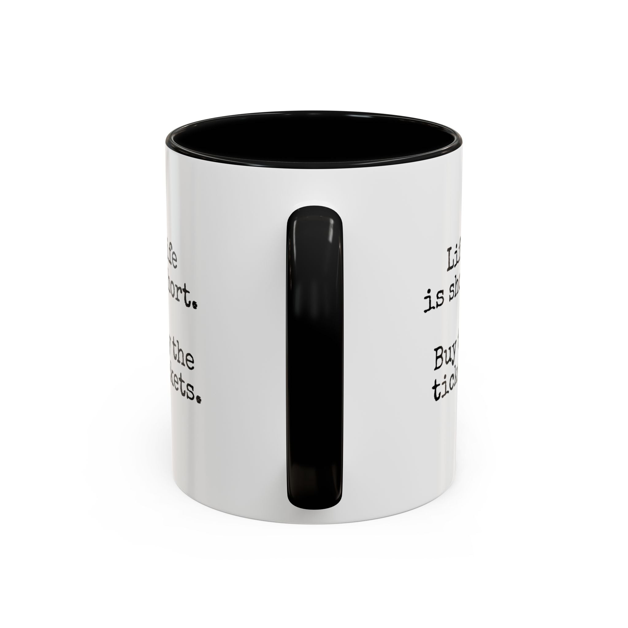 Life Is Short Buy the Tickets Mug, Broadway Lover Gift, Theater Fan Coffee Mug, Musical Theater Gift, Drama Club Mug  (11, 15oz)