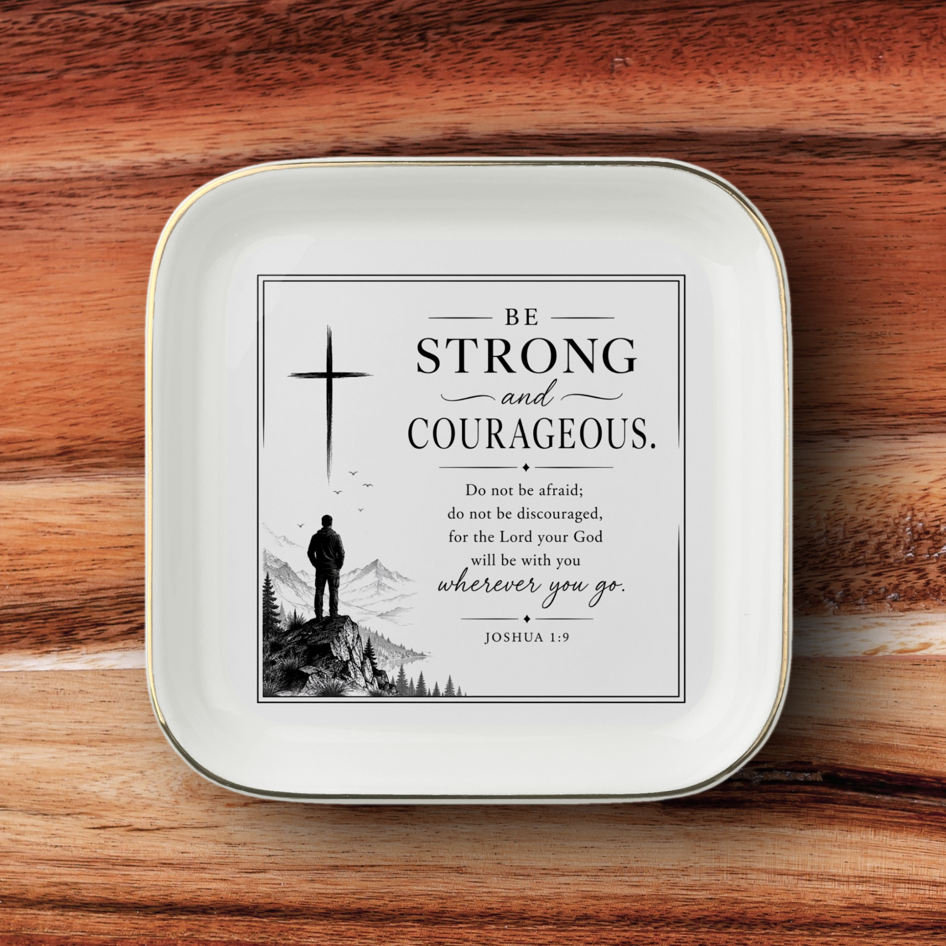 Joshua 1:9 Jewelry Dish, Be Strong and Courageous Christian Gift, Bible Verse Ring Dish, Faith Encouragement Decor, Gold Trim Tray