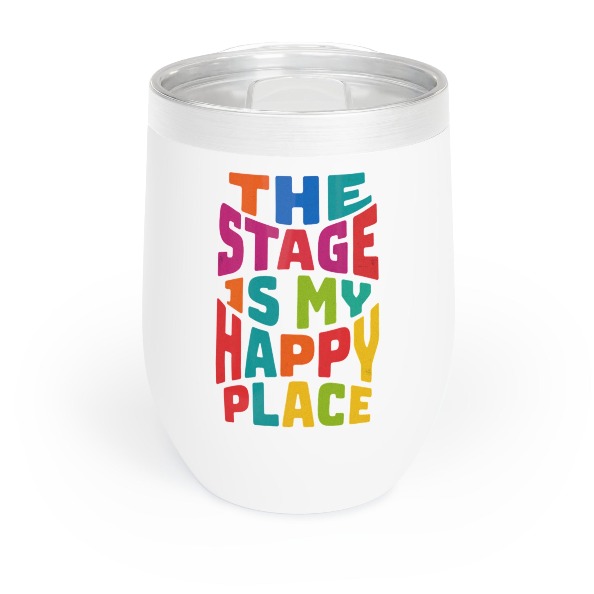 The Stage Is My Happy Place Wine Tumbler – 12oz Stainless Steel Insulated Cup, Gift for Actors, Dancers & Theater Lovers