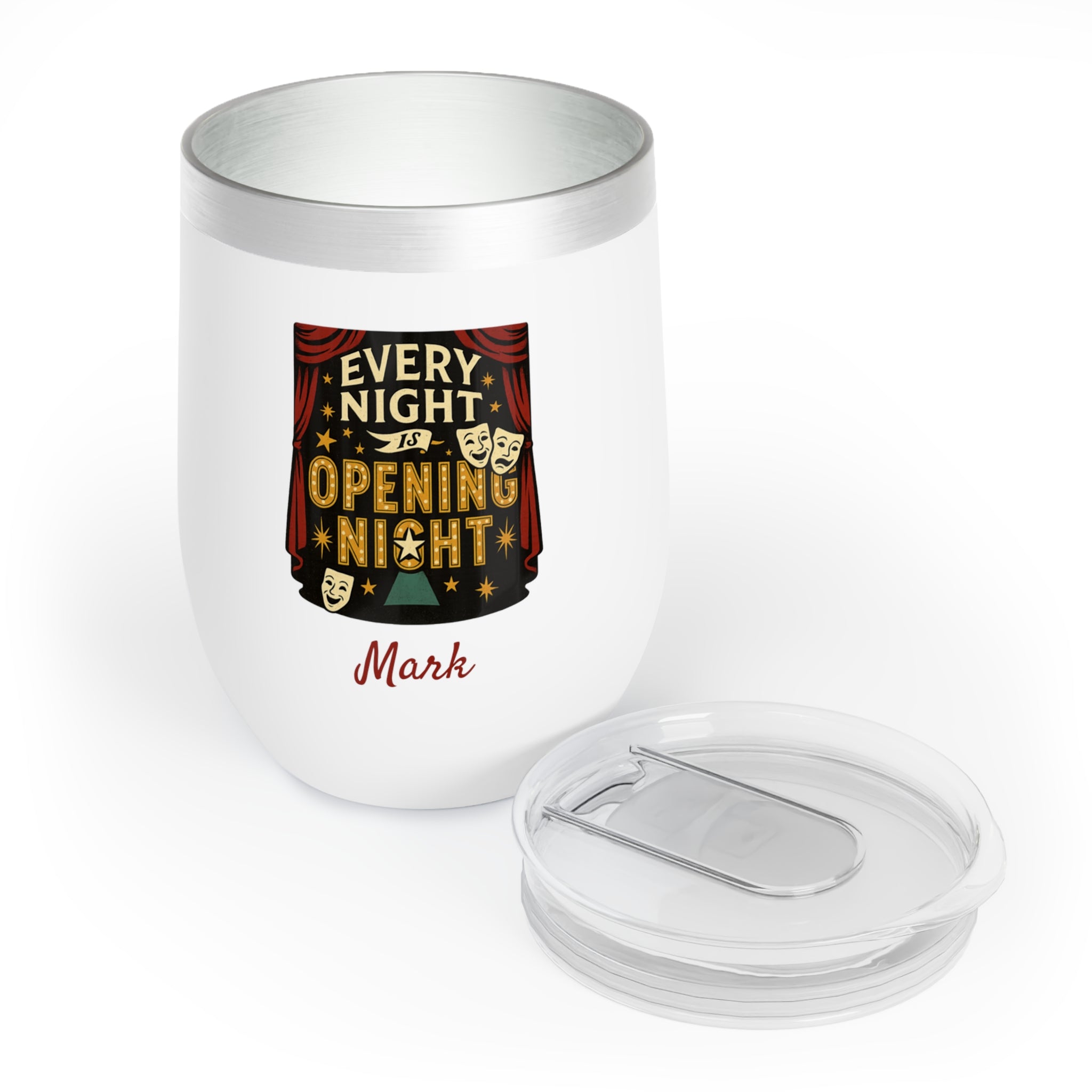 Every Night Is Opening Night Personalized Wine Tumbler – 12oz Stainless Steel Cup, Insulated Gift for Actors, Stage Crew & Theater Fans