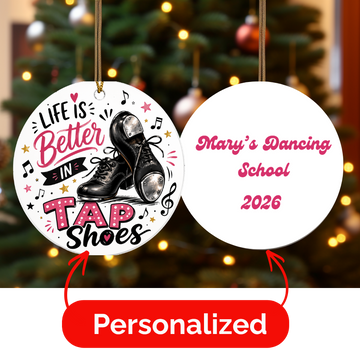 Personalized Tap Dancer Ornament, Life is Better in Tap Shoes, Dancer Keepsake, Gift Box Optional (1pc)