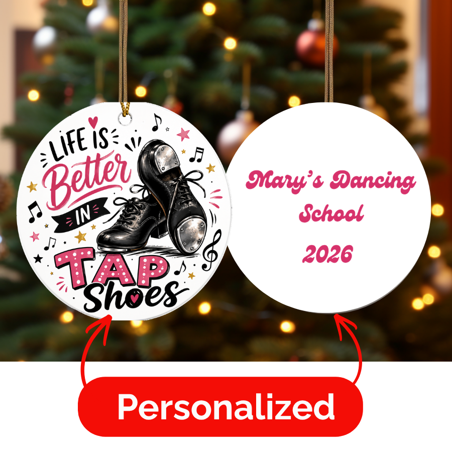 Personalized Tap Dancer Ornament, Life is Better in Tap Shoes, Dancer Keepsake, Gift Box Optional (1pc)