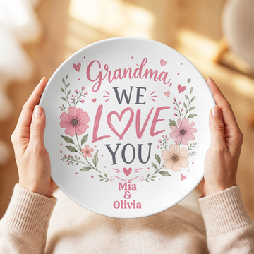 Personalized Grandma We Love You Plate, Floral Grandmother Gift, Custom Family Keepsake, Mother’s Day or Birthday Gift for Grandma