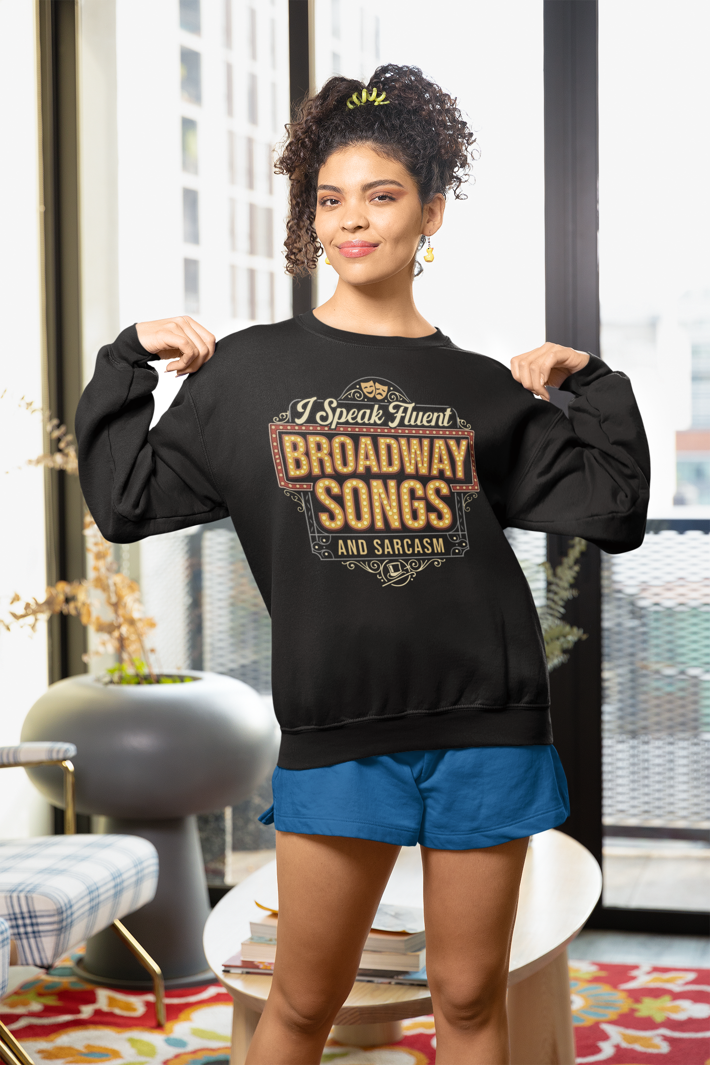 Broadway Sweatshirt I Speak Fluent Broadway Songs Drama Club Theater Lover Gift Musical Shirt for Actors Broadway Lover Theater Gift