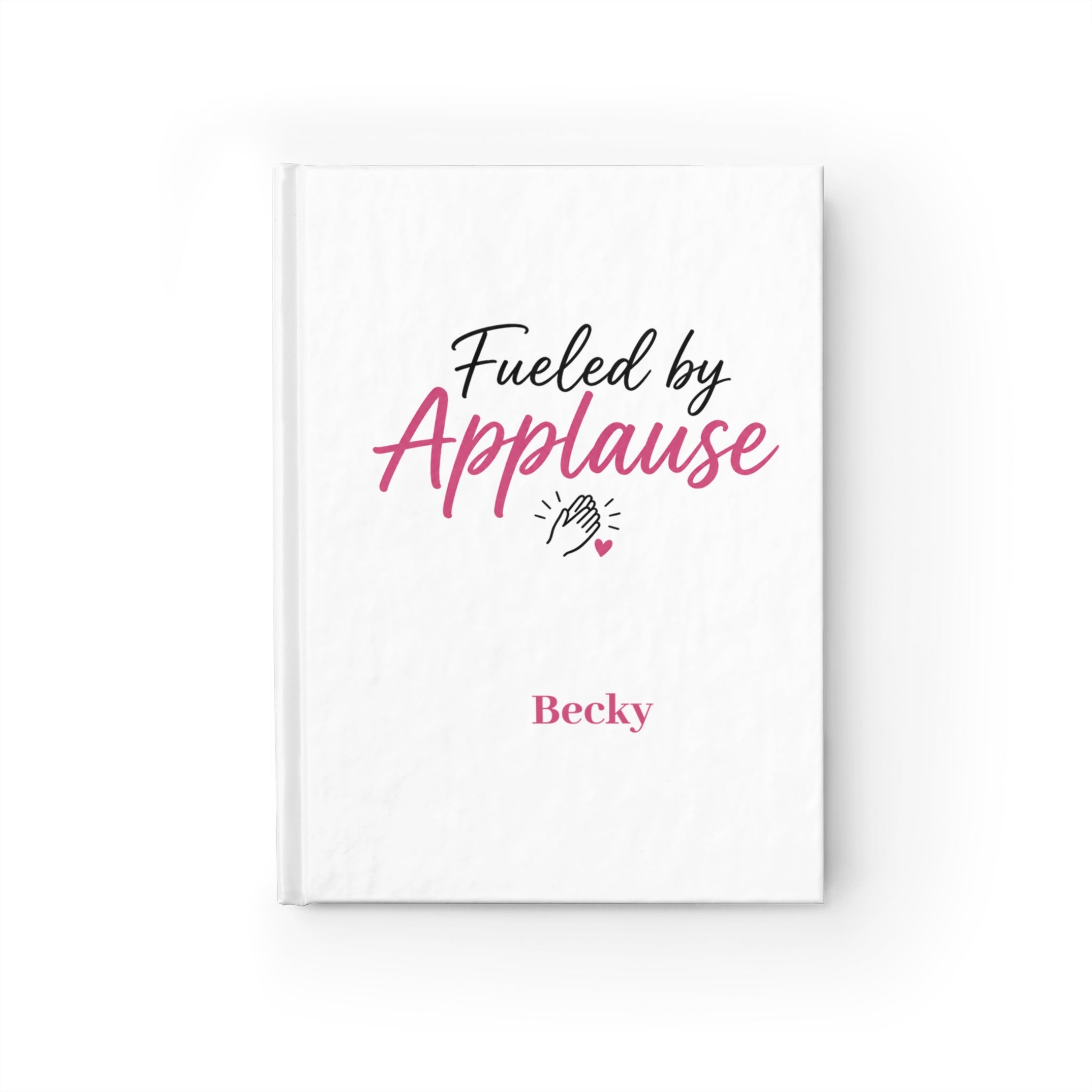 Fueled by Applause: A Journal for Actors, Performers & Dreamers, Personalized