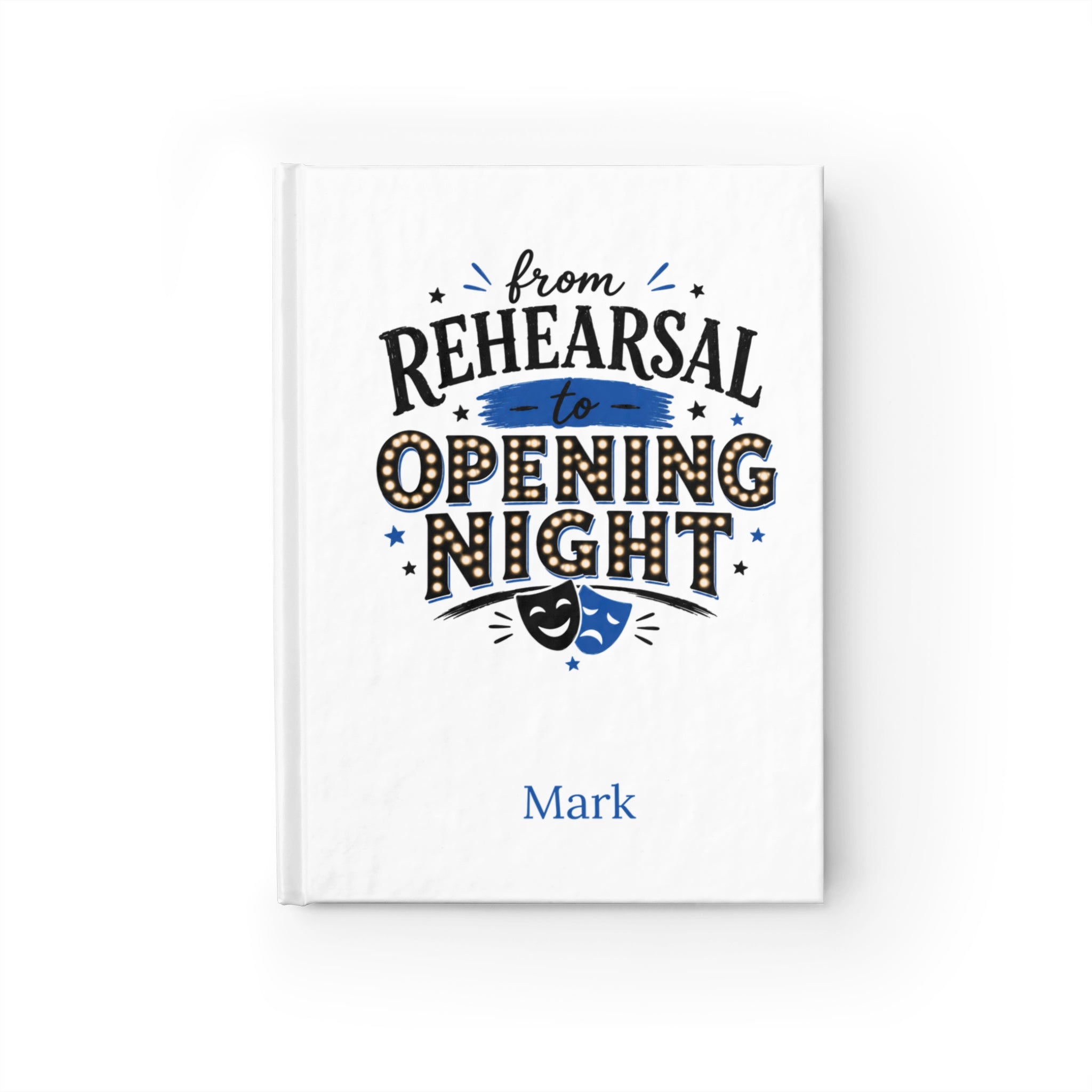 From Rehearsal to Opening Night Journal – Personalized Theater Memory Book