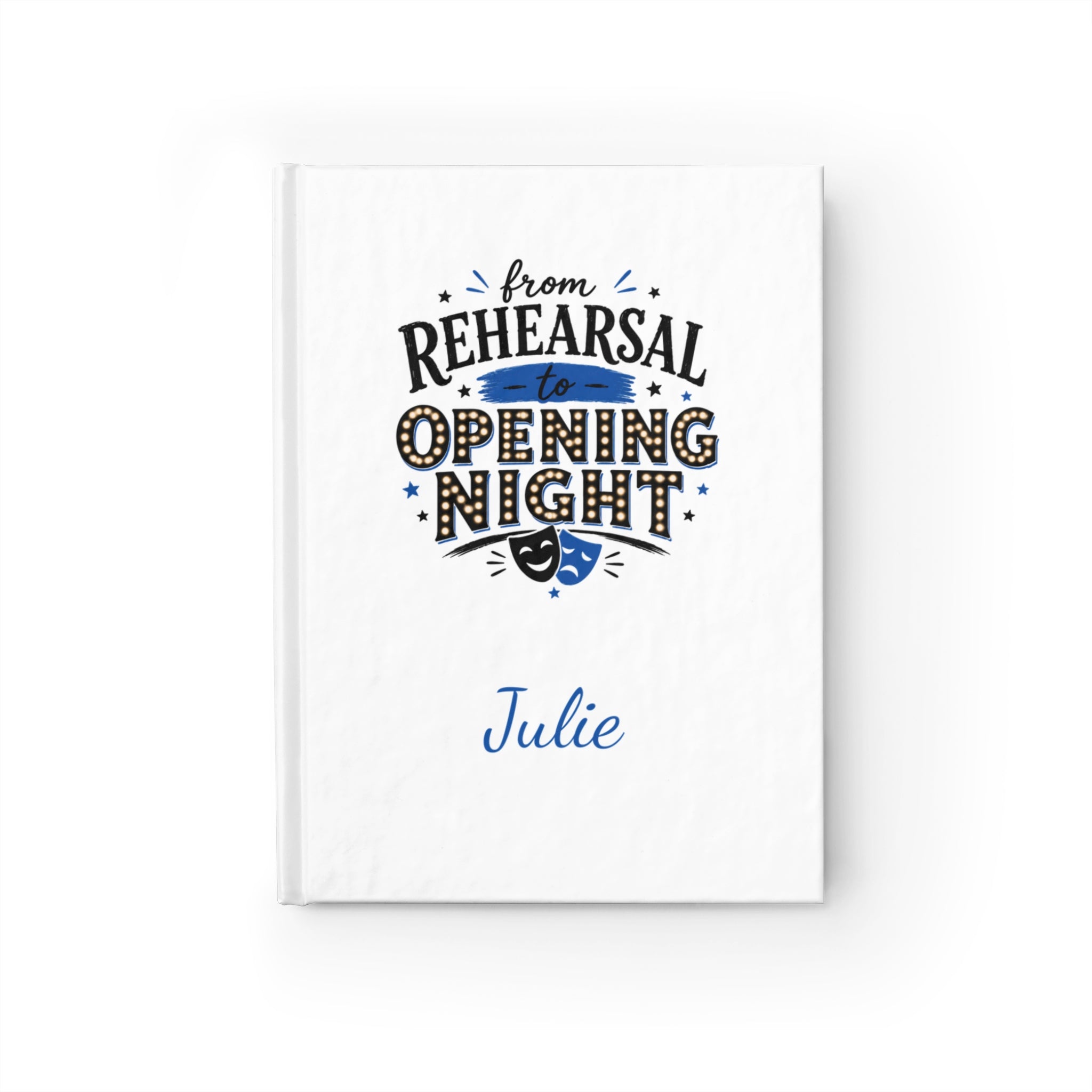 From Rehearsal to Opening Night Journal – Personalized Theater Memory Book