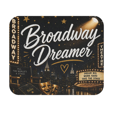 Broadway Dreamer Mouse Pad – Theater Lover Desk Accessory for Actors & Musical Theater Fans