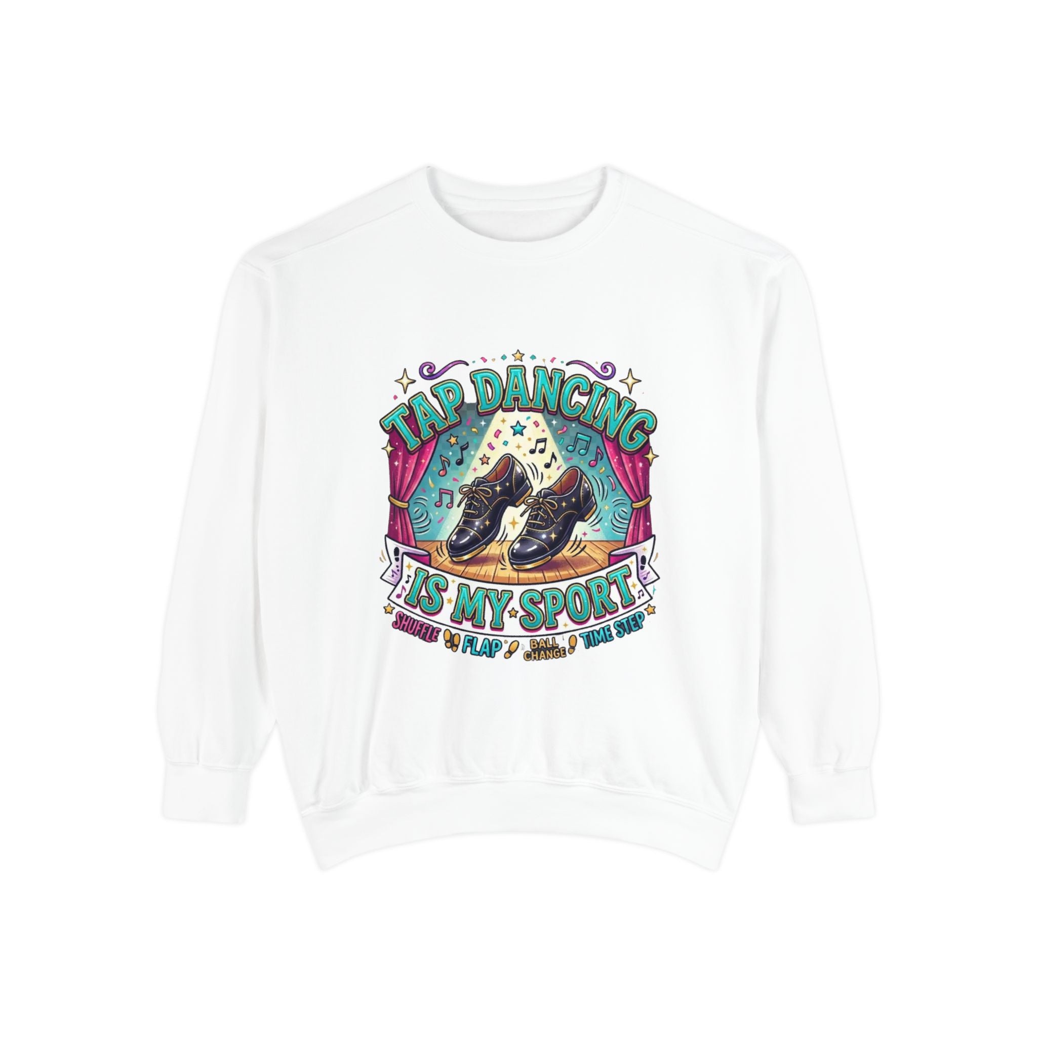 Tap Dancing Shirt, Funny Dance Gift, Dance Lover Tee or Sweatshirt, Tap Dancing Is My Sport, Tap Dance Apparel, Gift for Dancers