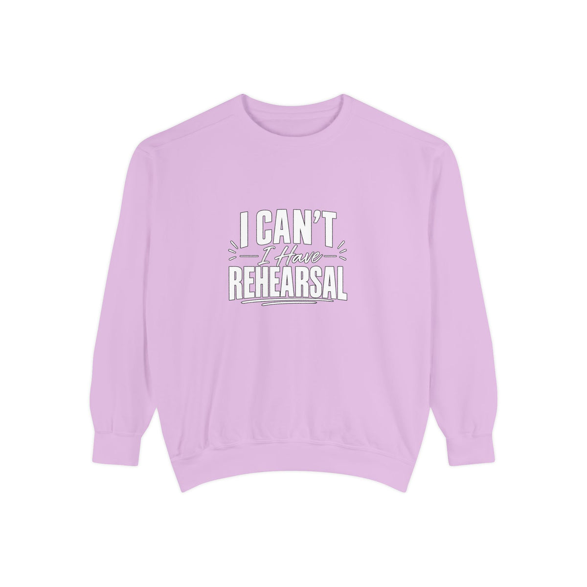 I Can't I Have Rehearsal Sweatshirt, Funny Theater Crewneck, Actor Gift, Drama Club Shirt, Musical Theater Gift