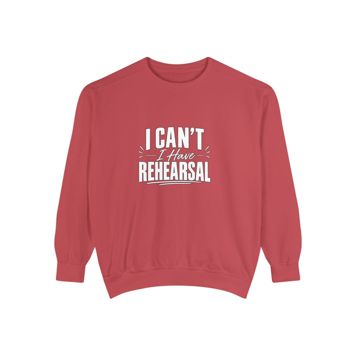 I Can't I Have Rehearsal Sweatshirt, Funny Theater Crewneck, Actor Gift, Drama Club Shirt, Musical Theater Gift