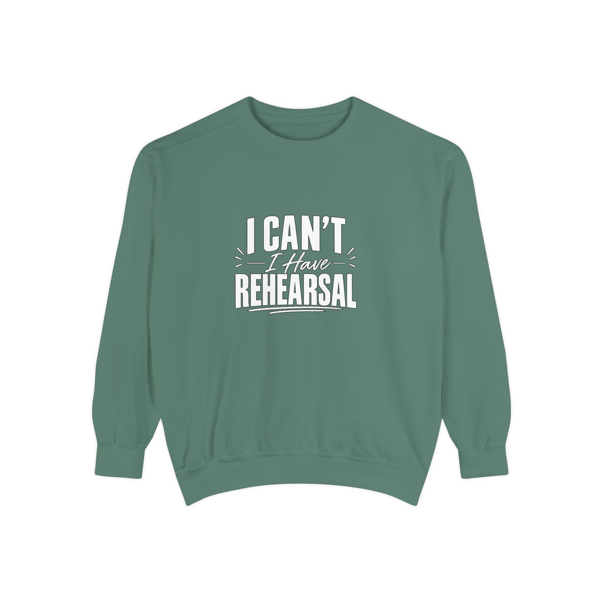 I Can't I Have Rehearsal Sweatshirt, Funny Theater Crewneck, Actor Gift, Drama Club Shirt, Musical Theater Gift
