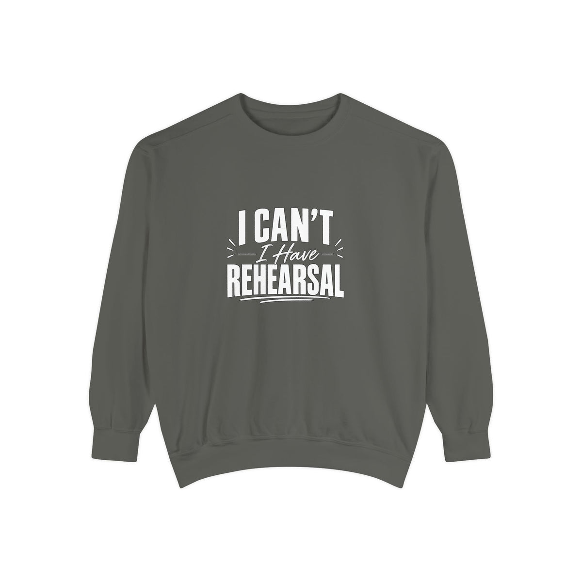 I Can't I Have Rehearsal Sweatshirt, Funny Theater Crewneck, Actor Gift, Drama Club Shirt, Musical Theater Gift