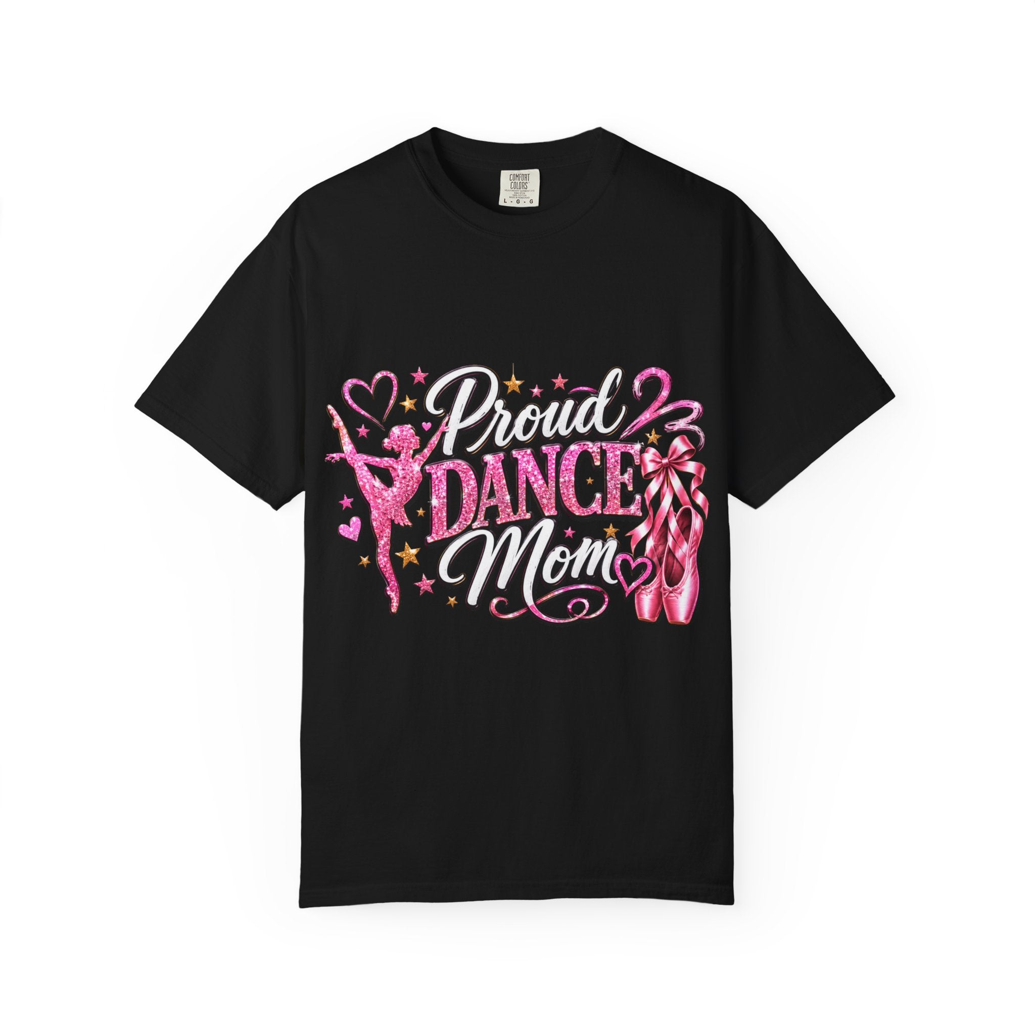 Proud Dance Mom T-Shirt/Sweatshirt – Dance Mom Gift for Recitals, Competitions & Dance Season