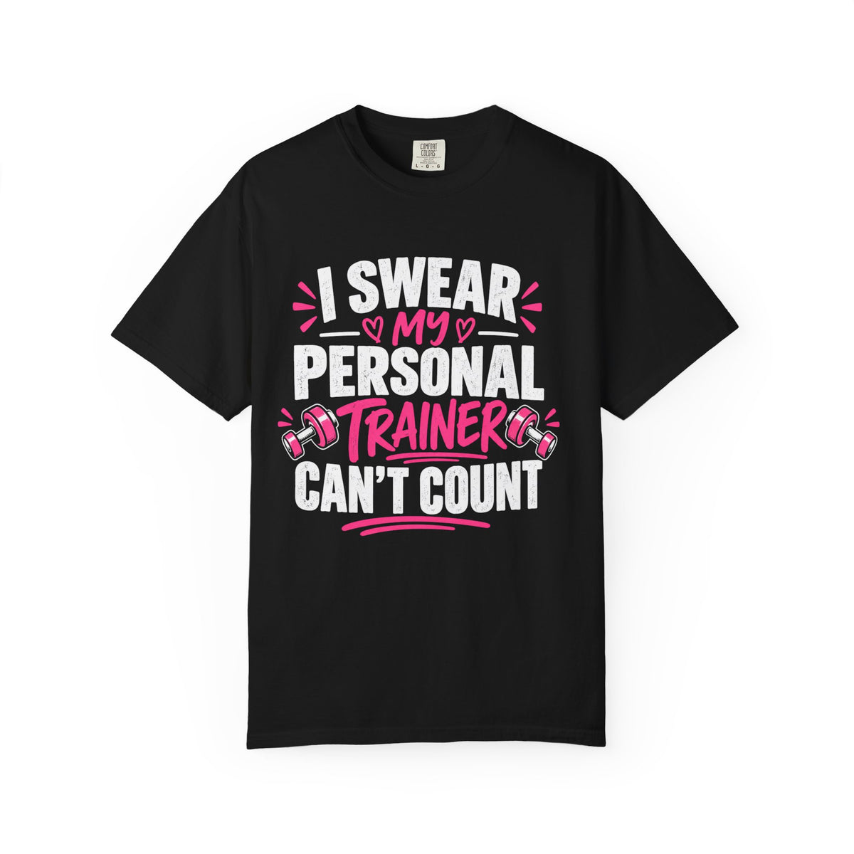 Funny Personal Trainer Shirt, I Swear My Personal Trainer Can't Count, Workout T-Shirt, Gym Lover Gift, Trainer Gift
