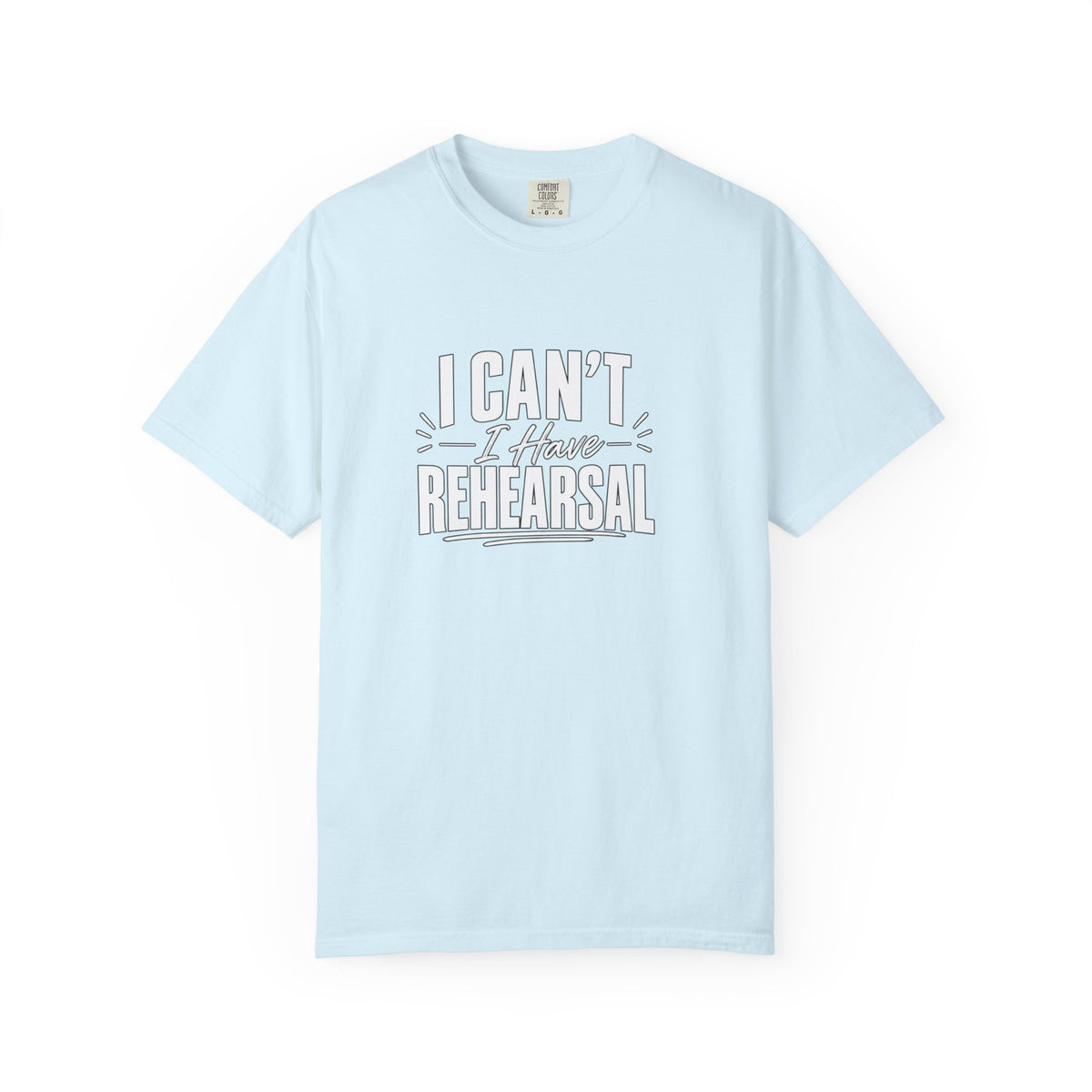 I Can't I Have Rehearsal Shirt, Funny Theater T-Shirt, Actor Gift, Drama Club Shirt, Musical Theater Gift