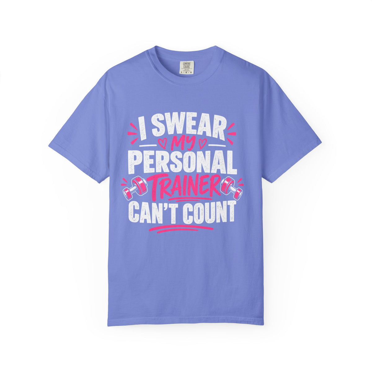 Funny Personal Trainer Shirt, I Swear My Personal Trainer Can't Count, Workout T-Shirt, Gym Lover Gift, Trainer Gift