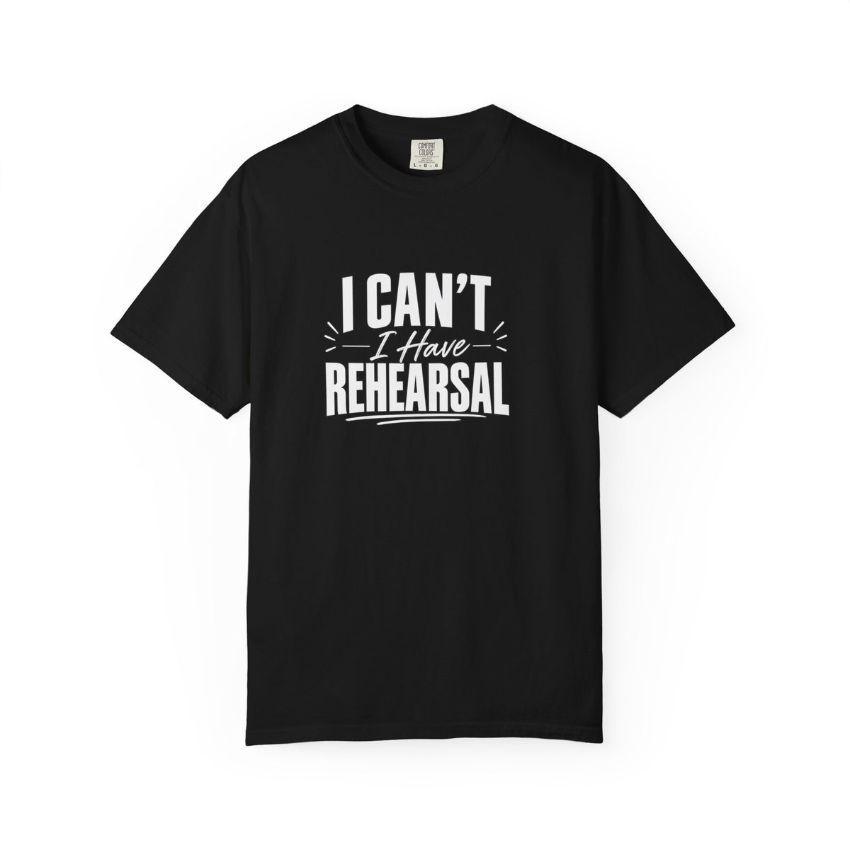 I Can't I Have Rehearsal Shirt, Funny Theater T-Shirt, Actor Gift, Drama Club Shirt, Musical Theater Gift
