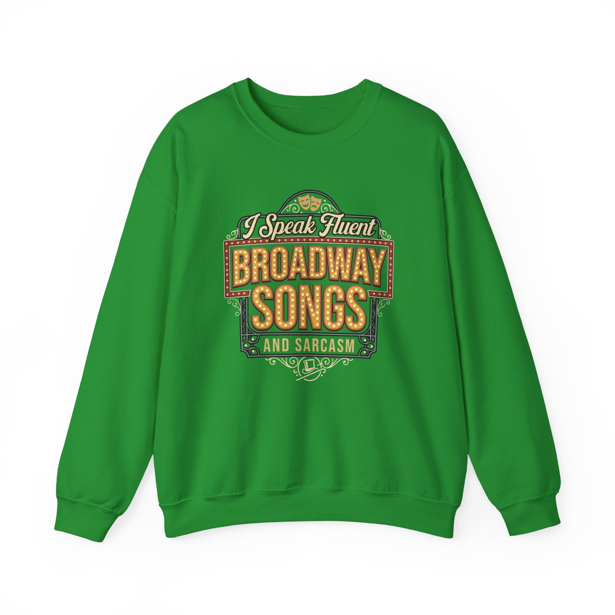 Broadway Sweatshirt I Speak Fluent Broadway Songs Drama Club Theater Lover Gift Musical Shirt for Actors Broadway Lover Theater Gift