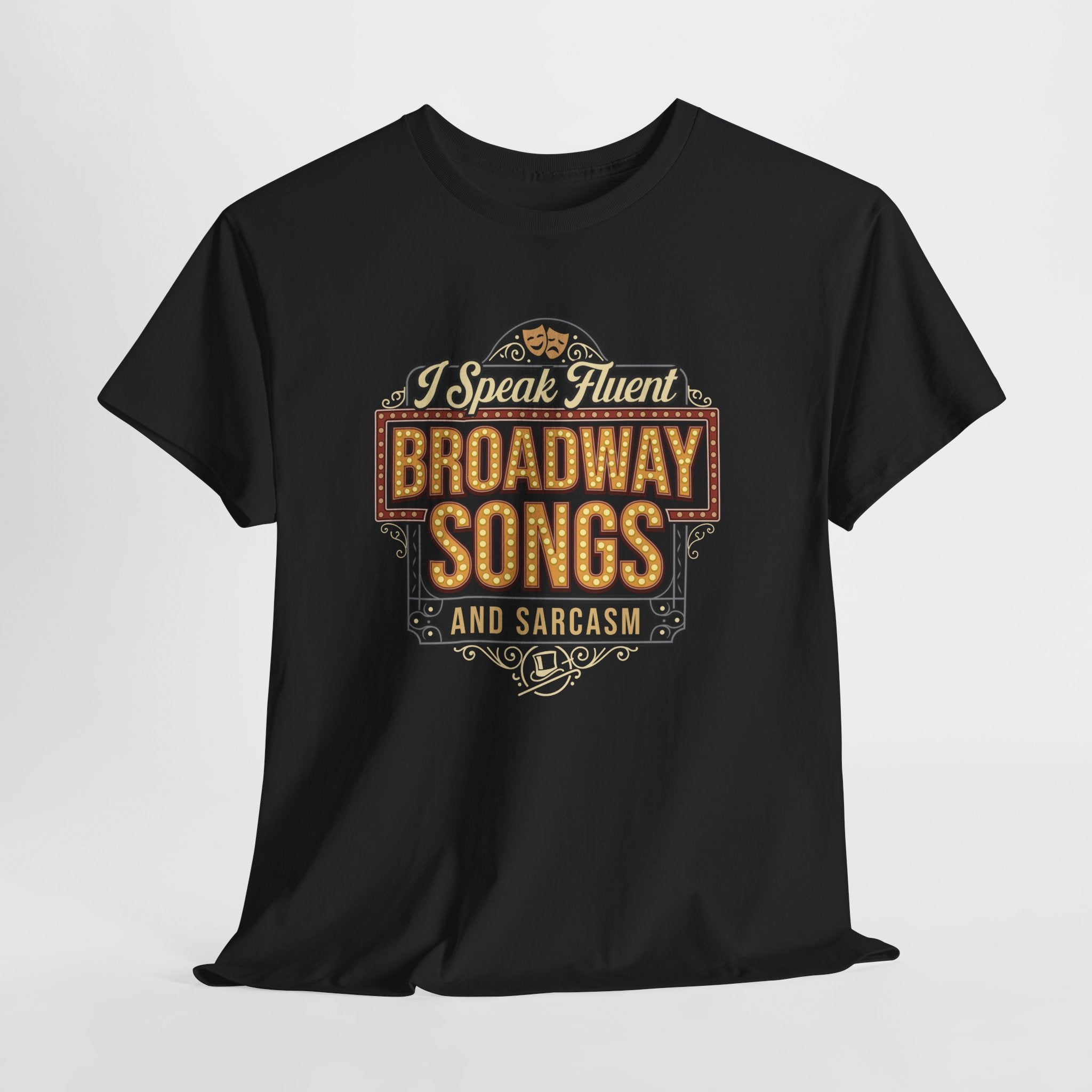 Broadway T-Shirt, I Speak Fluent Broadway Songs and Sarcasm Shirt, Musical Theater Gift, Funny Graphic Tee, Broadway Lovers Gift